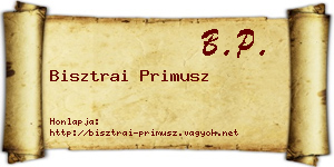 Bisztrai Primusz névjegykártya